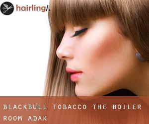 Blackbull Tobacco - The Boiler Room (Adak)