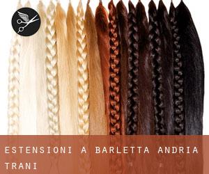 Estensioni a Barletta - Andria - Trani Estensioni a Barletta - Andria - Trani