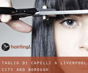 Taglio di capelli a Liverpool (City and Borough) Taglio di capelli a Liverpool (City and Borough)