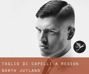 Taglio di capelli a Region North Jutland Taglio di capelli a Region North Jutland