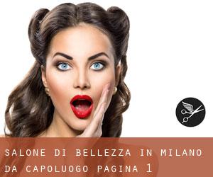 Salone di bellezza in Milano da capoluogo - pagina 1