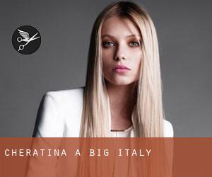 Cheratina a Big Italy