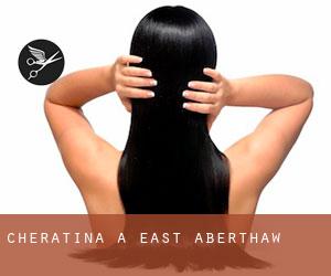 Cheratina a East Aberthaw