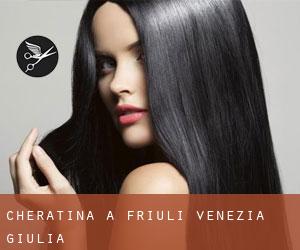Cheratina a Friuli Venezia Giulia Cheratina a Friuli Venezia Giulia