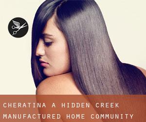 Cheratina a Hidden Creek Manufactured Home Community