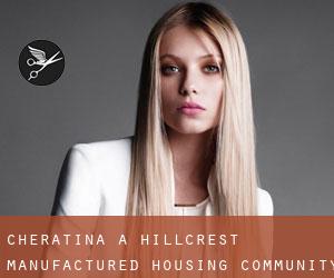 Cheratina a Hillcrest Manufactured Housing Community