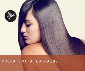 Cheratina a Lorraine